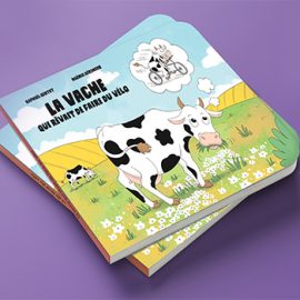 Histoire jeunesse : La vache qui rêvait de faire du vélo