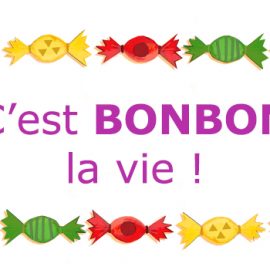 Livre jeunesse : « C’est BONBON la vie ! »