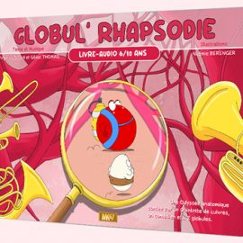 Parution d’un livre audio “Globul’ Rhapsodie”