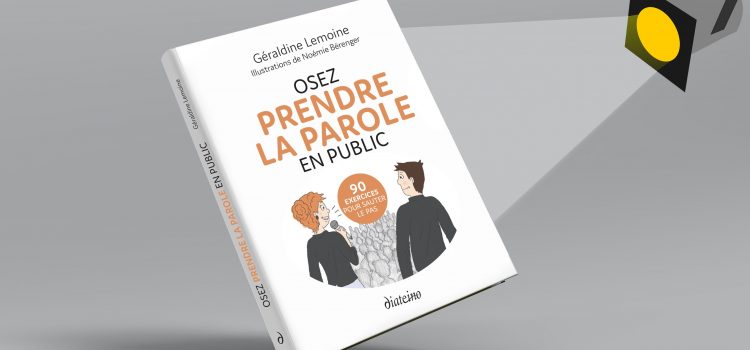 Parution d’un petit guide pratique “Osez prendre la parole en public” Parution d’un petit guide pratique “Osez prendre la parole en public”